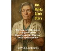 The Hulda Clark Story: 1 (Enemies Within Us)