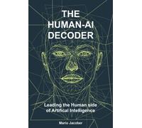The Human-AI Decoder : Leading the Human Side of Artificial Intelligence