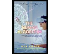 THE HUMAN ALGORITHM: Integrating AI, Ethics and Agility to build organizations where people thrive