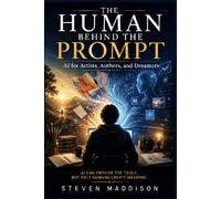 The Human Behind the Prompt: AI for Artists, Authors, and Dreamers