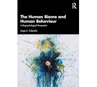 The Human Biome and Human Behaviour: A Biopsychological Perspective