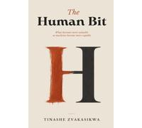 The Human Bit: What Becomes More Valuable as Machines Become More Capable