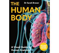 The Human Body: A Visual Guide to Human Anatomy