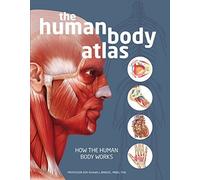 The Human Body Atlas: How the Human Body Works by National Geographic(2017-01-16)
