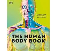 The Human Body Book: A Visual Guide to Structure and Function (DK Human Body Guides)