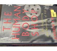 The Human Body Shop: The Engineering and Marketing of Life