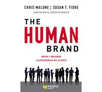 The human brand: Medir y mejorar la experiencia del cliente