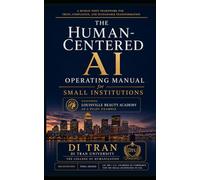 The Human-Centered AI Operating Manual for Small Institutions
