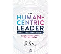 The Human-Centric Leader: People + Profit = Performance