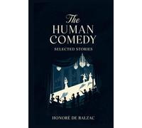 The Human Comedy: Selected Stories