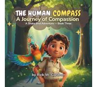 The Human Compass: A Journey of Compassion: 3