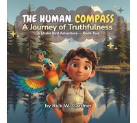 The Human Compass: A Journey of Truthfulness: 2