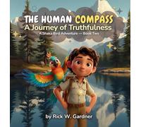 The Human Compass: A Journey of Truthfulness: 2