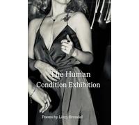 The Human Condition Exhibition