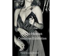 The Human Condition Exhibition