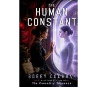 The Human Constant (The Causality Sequence)