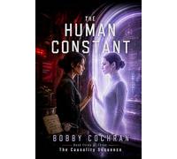 The Human Constant (The Causality Sequence)