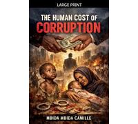 The Human Cost of Corruption
