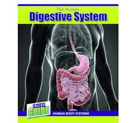The Human Digestive System (The Inside Guide: Human Body Systems)