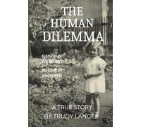The Human Dilemma: Raised in One World to Live in Another