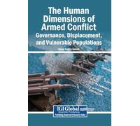 The Human Dimensions of Armed Conflict: Governance, Displacement, and Vulnerable Populations