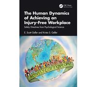 The Human Dynamics of Achieving an Injury-Free Workplace: Safety Directives from Psychological Science