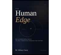 The Human Edge: Why AI makes people skills the only competitive edge that matters