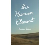 The Human Element by Brianna Wiest (2015-09-08)