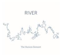 The Human Element - River