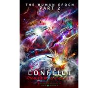 The Human Epoch: Part 2 - The Conflict