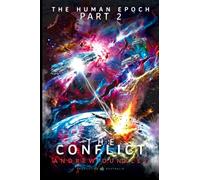 The Human Epoch: Part II - The Conflict (2)