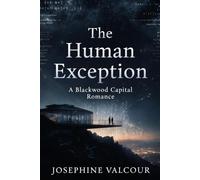 The Human Exception: A Blackwood Capital Romance