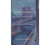 The Human Experience: Essays on Providence, Melancholy, Community, & Freedom