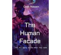 The Human Facade: Not All Among Us Are What They Seem