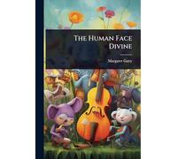 The Human Face Divine