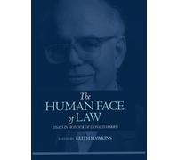 The Human Face of Law: Essays in Honour of Donald Harri - Hardback NEW Hawkins,