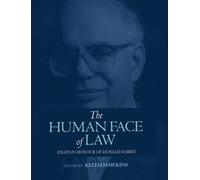 The Human Face of Law : Essays in Honour of Donald Harris