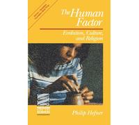 The Human Factor : Evolution, Culture, and Religion