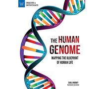 The Human Genome: Mapping the Blueprint of Human Life (Inquire & Investigate)