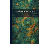 The Human Habitat