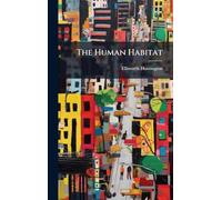 The Human Habitat