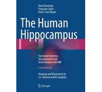 The Human Hippocampus : Functional Anatomy, Vascularization and Serial Sections with MRI