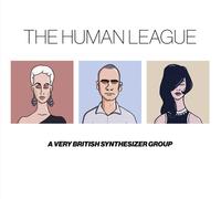 The Human League - Anthology - A Very British Synthesizer Group
