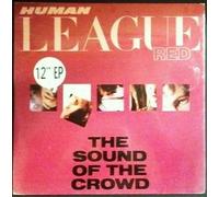The Human League - The Sound Of The Crowd
