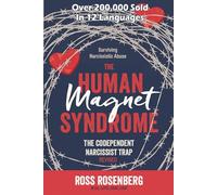 The Human Magnet Syndrome: The Codependent Narcissist Trap
