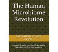 The Human Microbiome Revolution: How AI Is Transforming Health, Longevity, Nutrition, and Precision Medicine