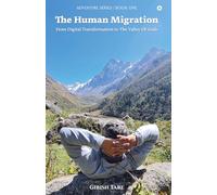 The Human Migration: From Digital Transformation to The Valley Of Gods