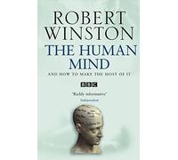 The Human Mind and How to Make the Most of it