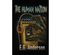 THE HUMAN NATION: A World Where Hope is Tested