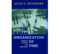 The Human Organization of Time: Temporal Realities and Experience (Stanford Business Books (Hardcover))